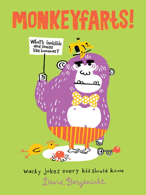 Title details for Monkeyfarts! by David Borgenicht - Available